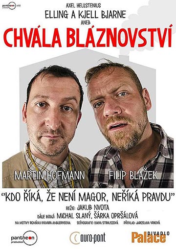 Axel Hellstenius: Elling a Kjell Bjarne aneb Chvála bláznovství - Pantheon Production