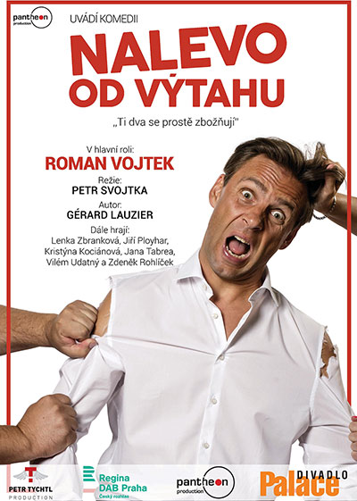 Gerárd Lauzier: Nalevo od výtahu, hrají: Roman Vojtek, Lenka Zbranková, Jiří Ployhar, Kristýna Kociánová, Jana Tabrea, Vilém Udatný a Zdeněk Rohlíček. Uvádí Pantheon Production