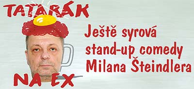 Milan Šteindler a J.A.Trnka: Tatarák na EX