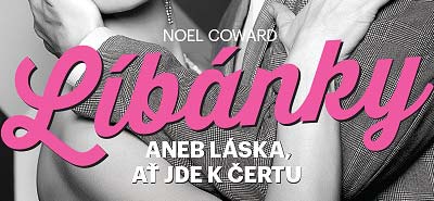 Noel Coward, Líbánky aneb Láska ať jde k čertu